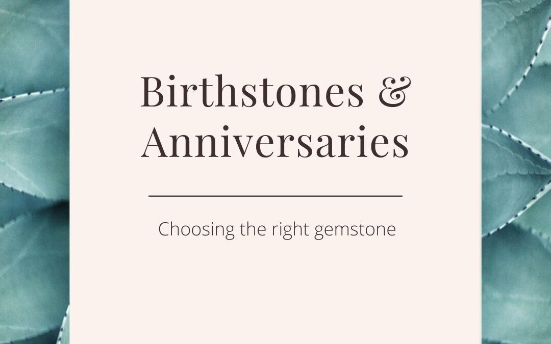 Birthstones & Anniversaries